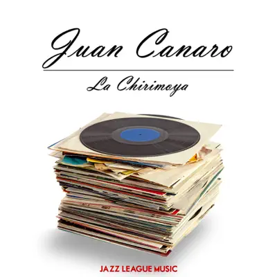 La Chirimoya - Juan Canaro La Chirimoya - Juan Canaro