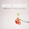 Maybe I'm Amazed (feat. Jill Andrews & Sam Bush) - Humming House lyrics