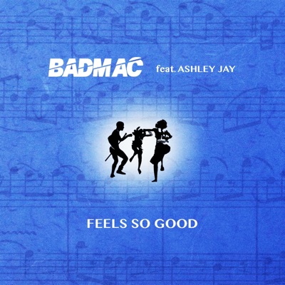 Feels So Good - Single