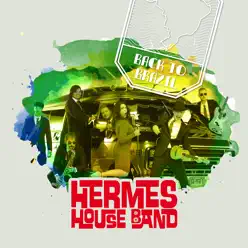Back to Brazil - Single - Hermes House Band Back to Brazil - Single - Hermes House Band