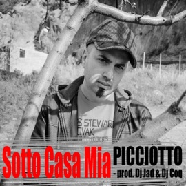 Sotto casa mia (with DJ Jad & DJ Coq) [with DJ Jad & DJ Coq] Picciotto