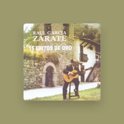 Listen to Raúl García Zárate, watch music videos, read bio, see tour dates & more!