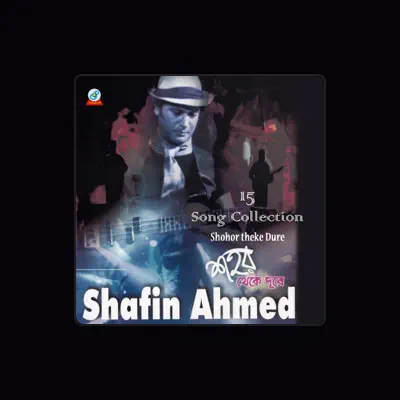 Listen to Shafin Ahmed, watch music videos, read bio, see tour dates & more!
