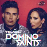 Ya Quiero — Domino Saints