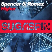 Higher (Remixes) - EP - Spencer & Romez