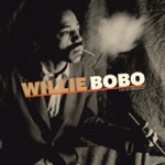 Willie Bobo - Broasted or Fried