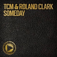 Someday - Single - TCM & Roland Clark
