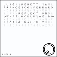 Reflections (What Would We Do) - Single - Francesco Ferraro & Luigi Peretti
