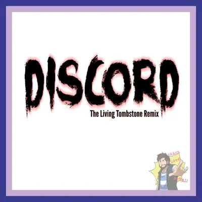 Discord (The Living Tombstone Remix) - Single - Caleb Hyles