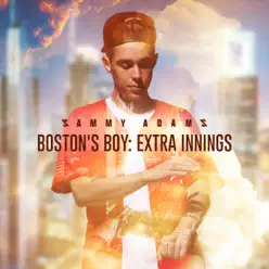 Boston's Boy: Extra Innings - Sammy Adams