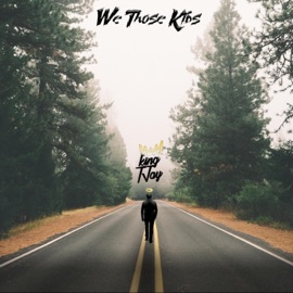 We Those Kids King Tjay