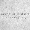 Creature Comforts - Kush Mody