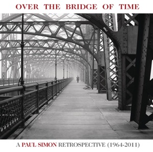 Over the Bridge of Time: A Paul Simon Retrospective (1964-2011)