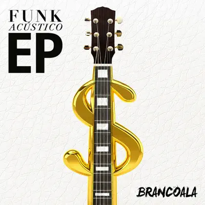 Funk Acústico - EP - Brancoala