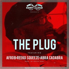 The Plug (Charged Up) [feat. Afro B, Reeko Squeeze & Abra Cadabra] - Single