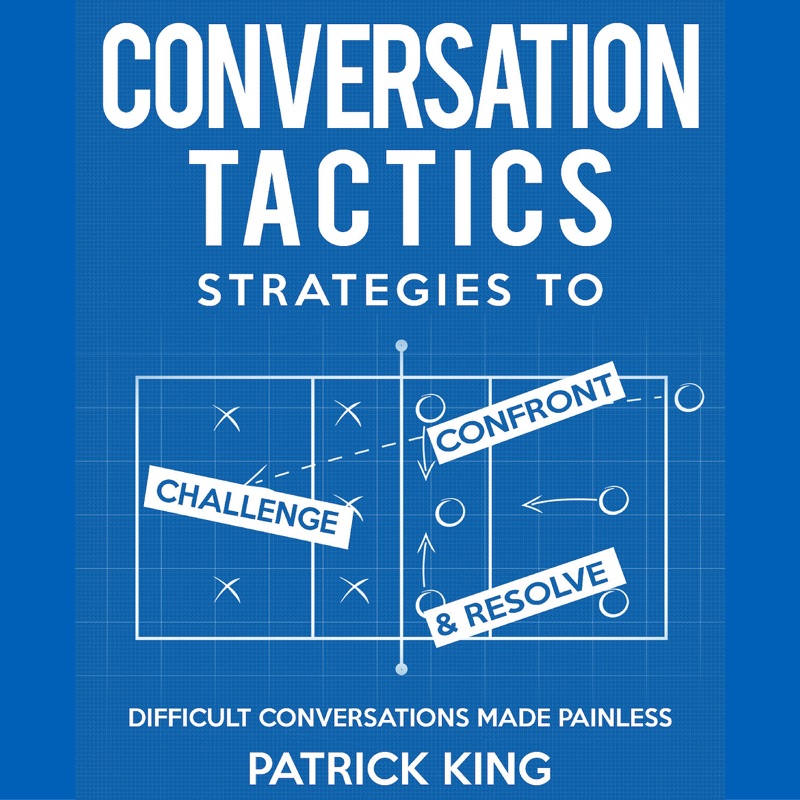 Difficult Conversations Made Painless: Conversation Tactics: Strategies to Confront, Challenge, and Resolve, Book 2 (Unabridged)