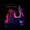 Life is a Game / No More Drama - Single