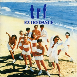 TRF「EZ DO DANCE」CDジャケット