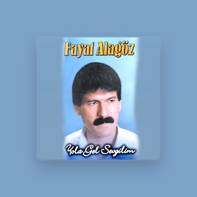 Listen to Fayat Alagöz, watch music videos, read bio, see tour dates & more!