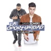 La Oportunidad (feat. Carlitos Rossy) - Single
