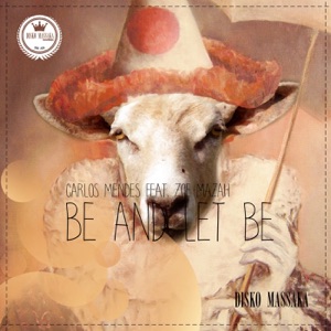Be & Let Be (feat. Zoe Mazah)