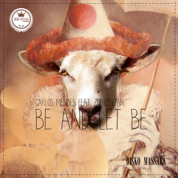 Be & Let Be (feat. Zoe Mazah)