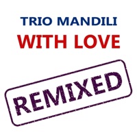 With Love (Remixed) - Single - Trio Mandili