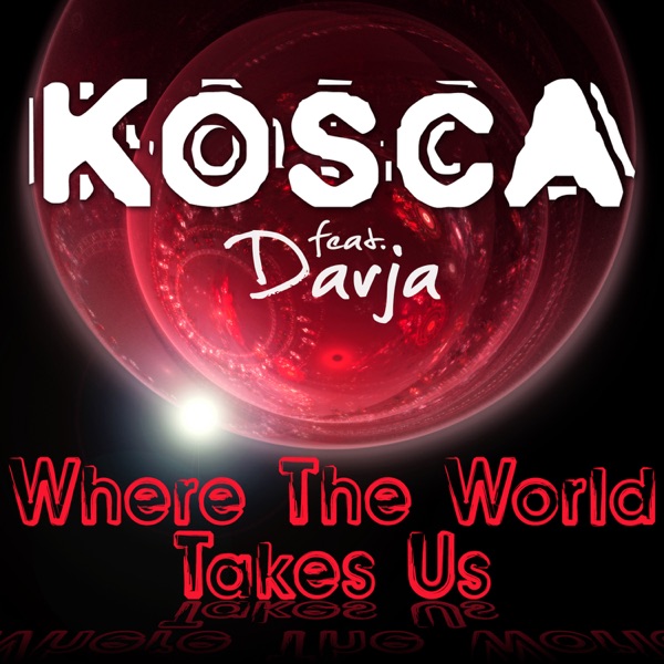 Where the World Takes Us (Remixes) [feat. Darja] - Single