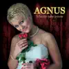 Agnus - Trzeba Mieć Takie Miejsce na Ziemi