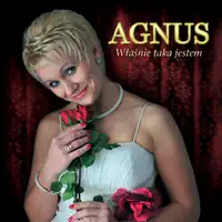 Trzeba Mieć Takie Miejsce na Ziemi — Agnus