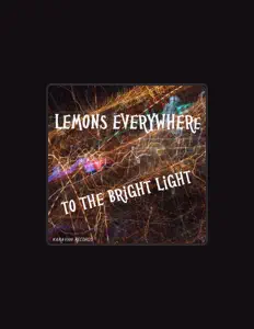 Lemons Everywhere सुनें, म्यूज़िक वीडियो देखें, बायो पढ़ें, दौरे की तारीखें और बहुत कुछ देखें!