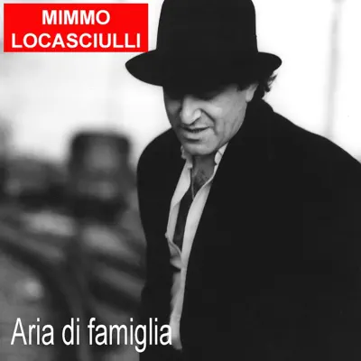 Aria di famiglia (Special Edition) - Mimmo Locasciulli Aria di famiglia (Special Edition) - Mimmo Locasciulli