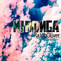 Mironga (The Remixes) - EP - Ralph Oliver