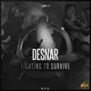 Desnar - Fighting To Survive (Extended Mix)
