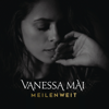 Meilenweit (Mania Mix) - Vanessa Mai