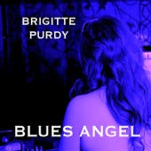 Brigitte Purdy - Blues Angel