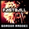 Fastball - Gordon Raddei lyrics