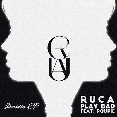 Play Bad (feat. Poupie) [Remixes] - EP