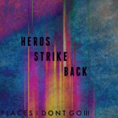 Place's I Don't Go III: Hero's Strike Back artwork