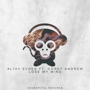 Lose My Mind (feat. Corey Andrew) - EP