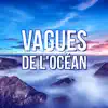 Sérénité Océan - Vagues de l'océan: Onde delta