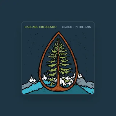 Listen to Cascade Crescendo, watch music videos, read bio, see tour dates & more!