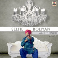 Selfie Boliyan (feat. DJ Vix) - Single - Malkit Singh
