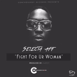 Fight for Ur Woman Selecta Aff