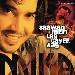 Mika Singh - Saawan Mein Lag Gayee Aag