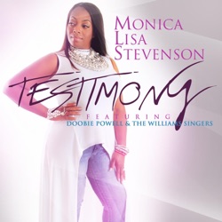Monica Lisa Stevenson - Testimony (feat. H. Doobie Powell & the Williams Singers)