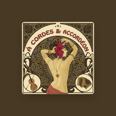 Listen to À Cordes & Accordéon, watch music videos, read bio, see tour dates & more!