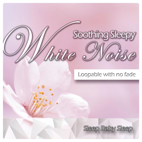 Soothing Sleepy White Noise (Loopable with No Fade)