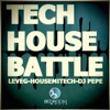 Tech House Battle 2 Leveg, Housemitech, DJ Pepe - EP