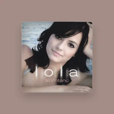 Listen to lola, watch music videos, read bio, see tour dates & more!